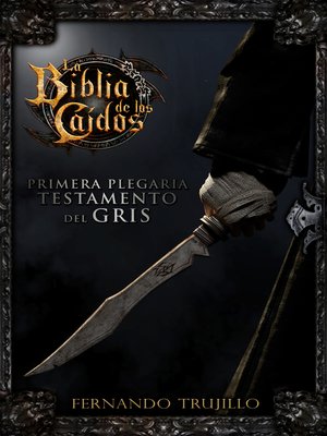 cover image of La Biblia de los Caídos. Primera plegaria del testamento del Gris
